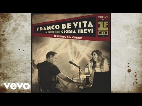 Franco De Vita feat. Gloria Trevi - Te Pienso Sin Querer