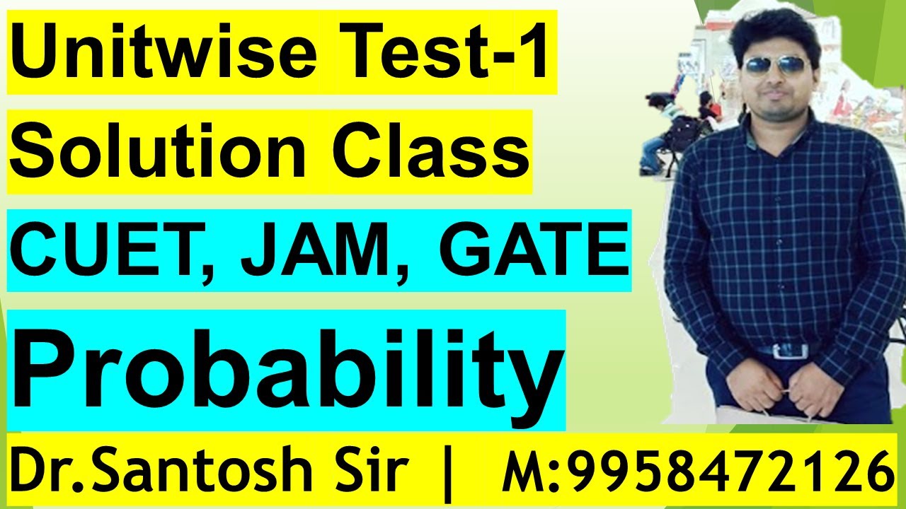 Unitwise Test1 PROBABILITY Solution CUET, JAM, GATE Statistics