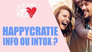 Happycratie : info ou intox ?