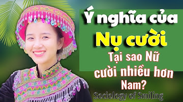 Tại sao Nữ cười nhiều hơn Nam | Ý nghĩa của nụ cười