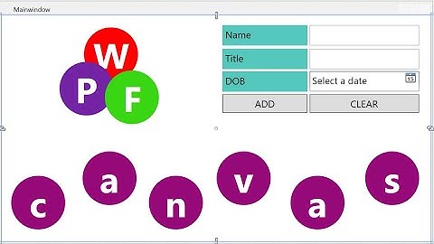 WPF Layout Controls | 5. Canvas | HD | Canvas in WPF