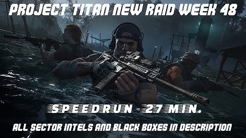 Ghost Recon Breakpoint Raid WEEK 48 SPEEDRUN 27 min. +  INTEL & BLACK BOXES IN THE DESCRIPTION