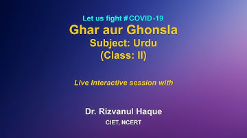 Live Interaction on PMeVIDYA :  Ghar aur Ghonsla  Subject:Urdu Class:II