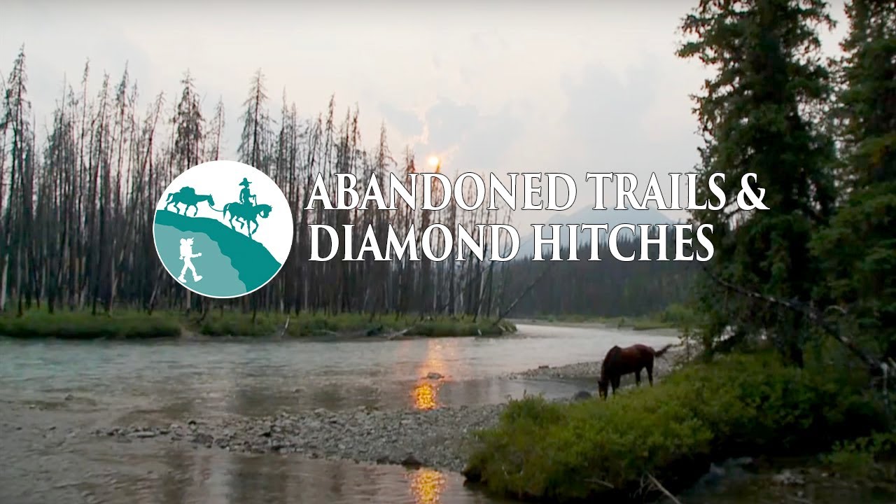 Abandoned Trails & Diamond Hitches