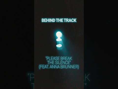 Behind The Track: Please Break The Silence (feat. Anna Brunner) #lordofthelost #opvsnoir