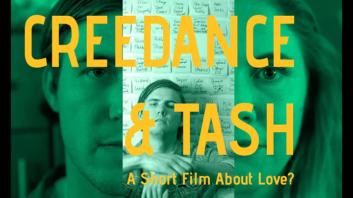 Creedance & Tash [a short film about love?]