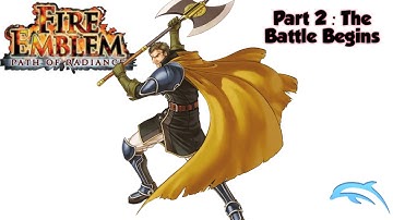 Fire Emblem Path Of Radiance on Dolphin Emulator Android | Part 2 : The Battle Begin (No Commentary)