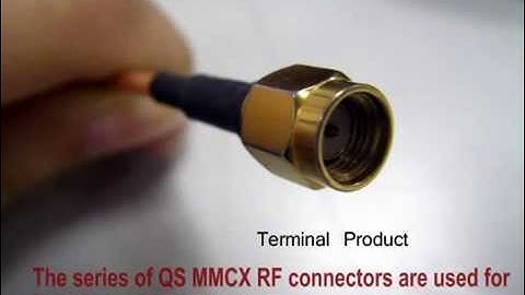 QS MMCX RF connectors and QS connectors