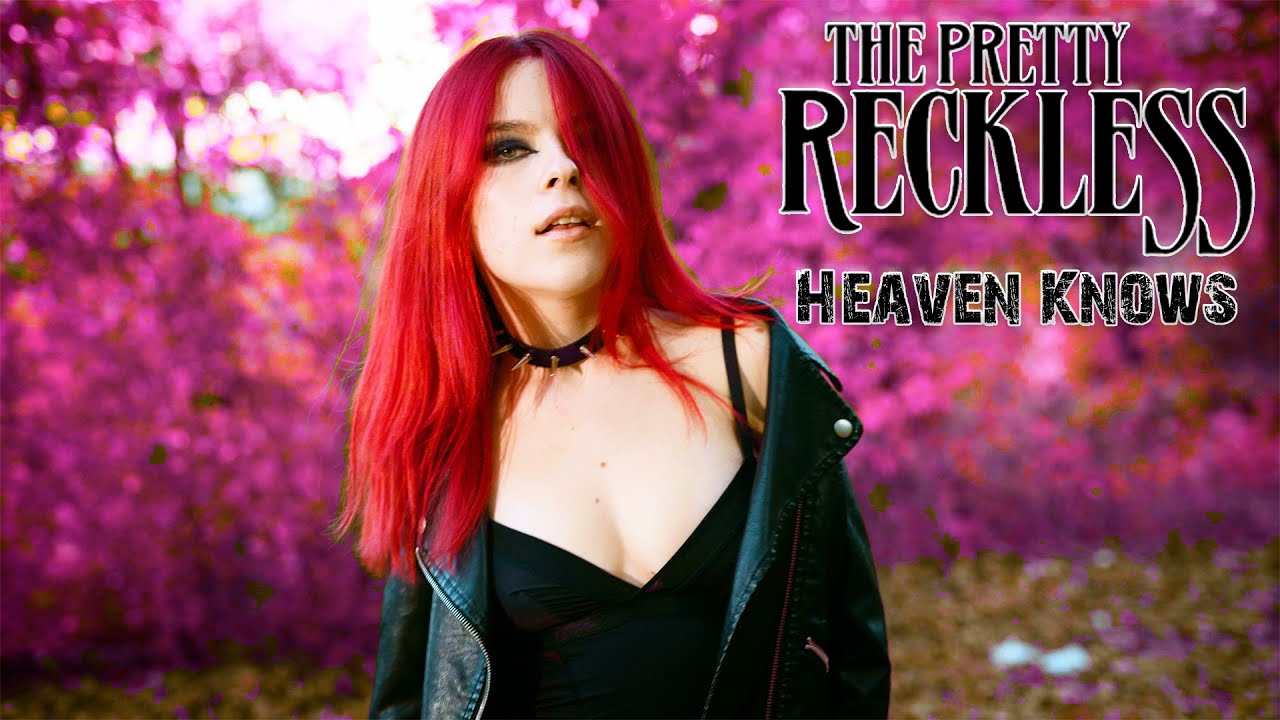 Heaven Knows - The Pretty Reckless (by The Iron Cross)