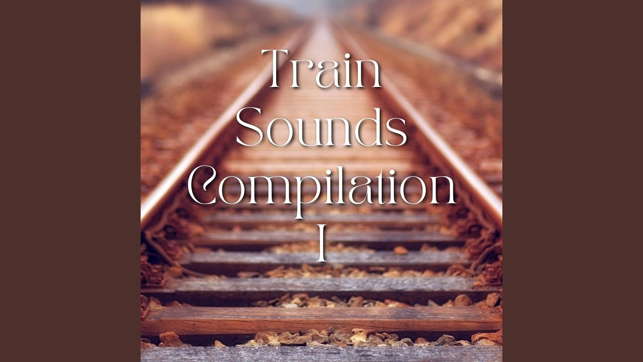 Sleep Sounds - Bright Train Cart