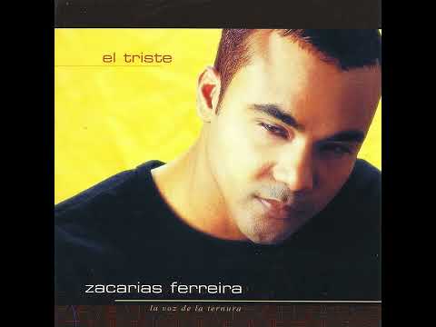 Zacarias Ferreira - Si Tu Me Dices Ven