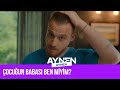 Çocuğun Babası Ben Miyim I Aynen Aynen