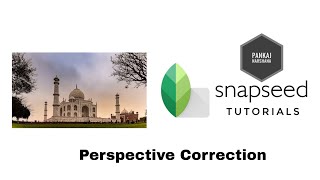 Perspective Correction - Snapseed Tutorial
