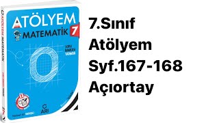 7.SINIF ATÖLYEM S.167-168 AÇIORTAY