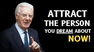 Attract a Specific Person Into Your Life - Bob Proctor