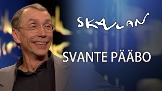 Prof. Svante Pääbo Interview | SVT/NRK/Skavlan