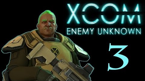 Best Accident - XCOM: Enemy Unknown - Part 3