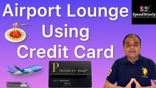 Airport Lounge Access Credit Card | Priority Pass Lounge | International Airport Lounge Access