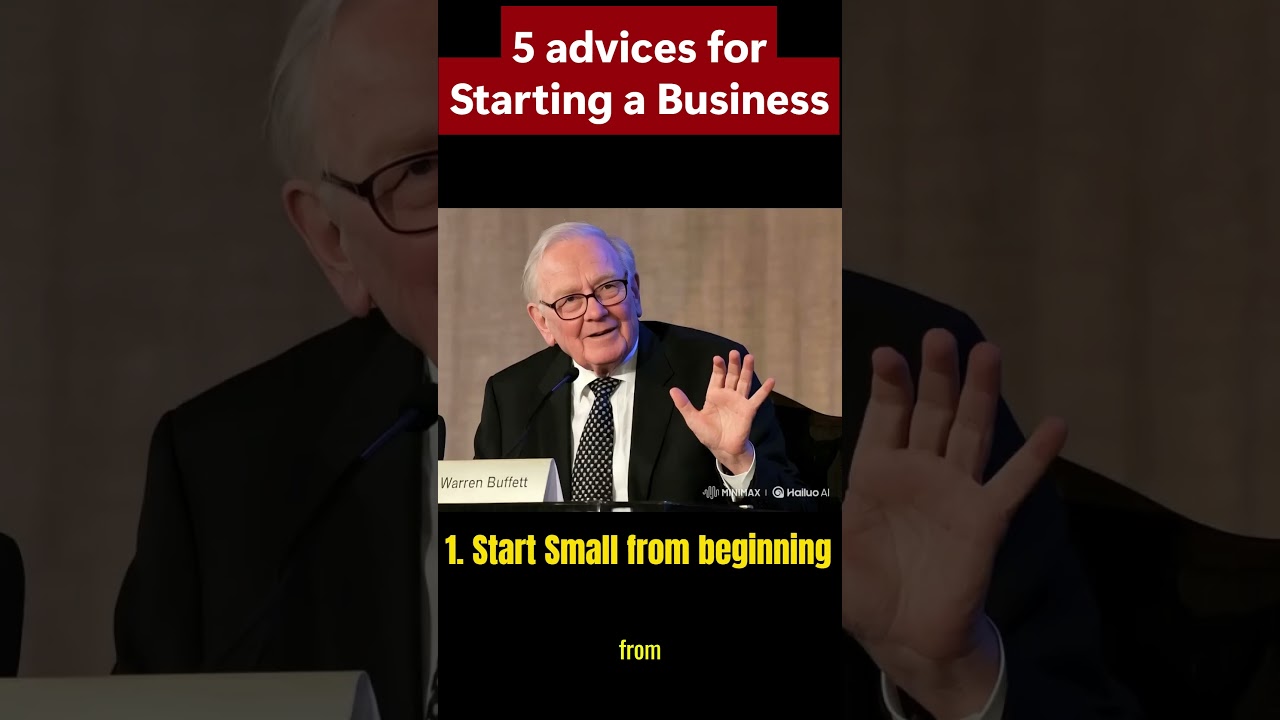 5 solid pieces of advice for Starting a Business_Warren Buffett 