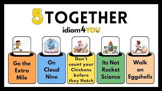 5 Common idioms TOGHEDER (part 15) Learn English idioms with meanings, pictures, and examples