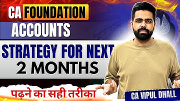 CA Foundation Jan 2026 Exam & Revision Strategy | CA Vipul Dhall