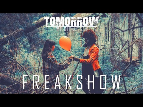 TOMORROW WE DIE AGAIN - Freakshow (Official Lyric Video)