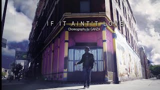 If it ain't Love (Choreography by GANZA)