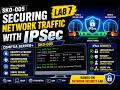 SK0 005 Securing Network Traffic with IPSec Lab 7