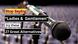 Ladies and Gentlemen - Alternatives