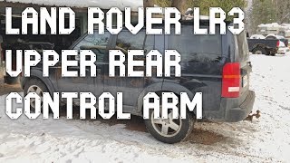Land Rover LR3 Rear Upper Control Arm