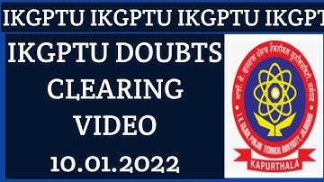 IKGPTU DOUBTS CLEARING VIDEO-10. 01.2022