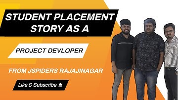STUDENT PLACEMENT JOURNEY AS A PROJECT DEVELOPER FROM JSPIDERS | RAJAJINAGAR