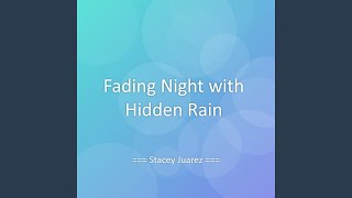 Fading Night with Hidden Rain