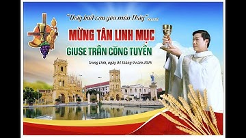 🔴THÁNH LỄ TẠ ƠNTHÁNH LỄ TẠ ƠN MỪNG TÂN LINH MỤC GISE TRẦN CÔNG TUYỀN 📍Giáo Xứ Trung Linh