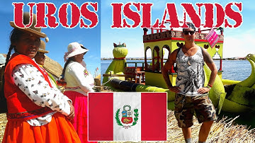 UROS, THE MAN-MADE FLOATING ISLANDS ON LAKE TITICACA IN PERU!!!