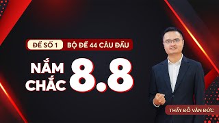 Đề số 1- Bộ đề 44 câu nắm chắc 8.8 | Thầy Đỗ Văn Đức