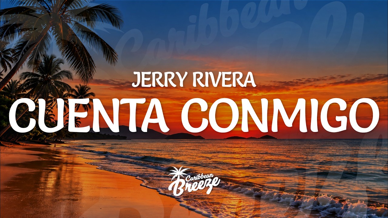 Jerry Rivera - Cuenta Conmigo (Letra/Lyrics)