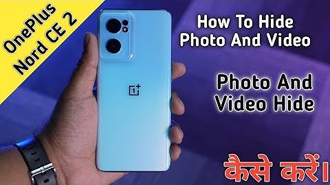 How To Hide Photo And Video in OnePlus Nord CE 2 5G, OnePlus Nord CE 2/CE Me Photo Hide Keise Kare,