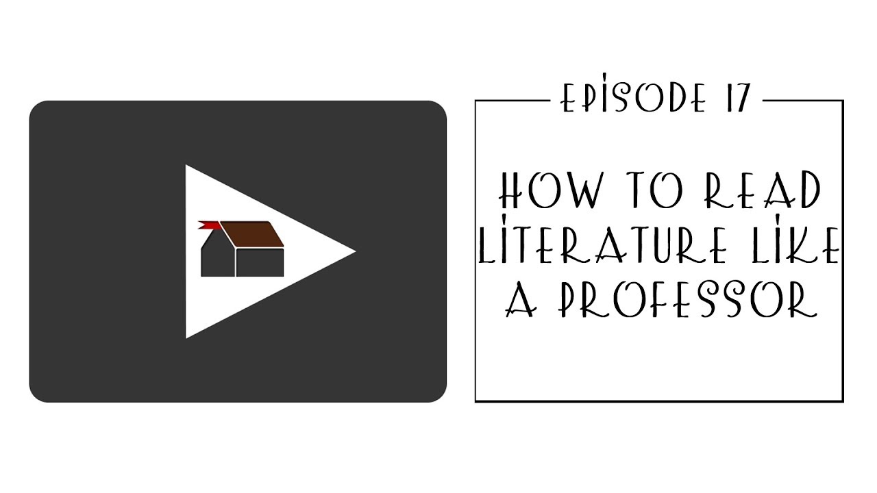 how-to-read-literature-like-a-professor-episode-17-youtube