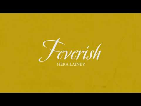 Hera Lainey Feverish Lyric Video Hera Lainey Feverish Lyric Video