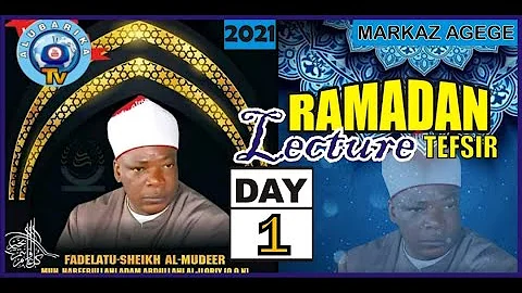 2021 Ramadan Tefsir Day 1 | Mudir Markaz Agege Ramadan Lecture | Sheikh Habeeb Adam Al-Ilory