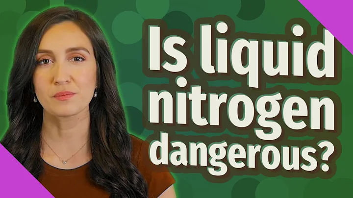 Is liquid nitrogen dangerous?