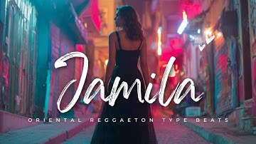 Jamila | Oriental Reggaeton Type Beats 2025 | Prod. by Arabic Music Nights | Instrumental
