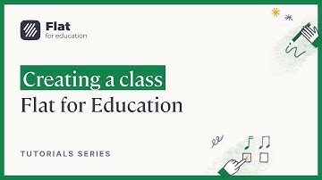 How to create your first class on Flat for Education