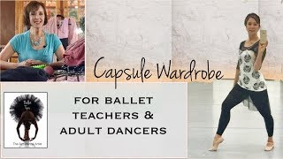 Ballet Teacher Capsule Wardrobe for Adult Dancers and Teachers