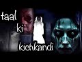 Kichkandi in nepal  nepali horror story     horror indra bahadur