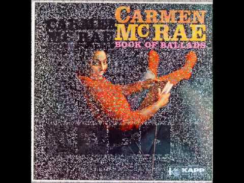Carmen McRae - He was too good to me