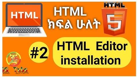 HTML: #2 sublime text download and installation Amharic tutorial.