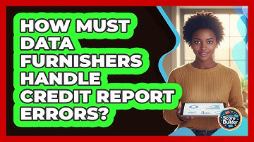 How Must Data Furnishers Handle Credit Report Errors?