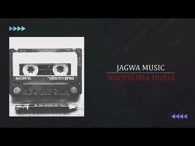 JAGWA MUSIC - NIKIFIKIRIA DUNIA class=